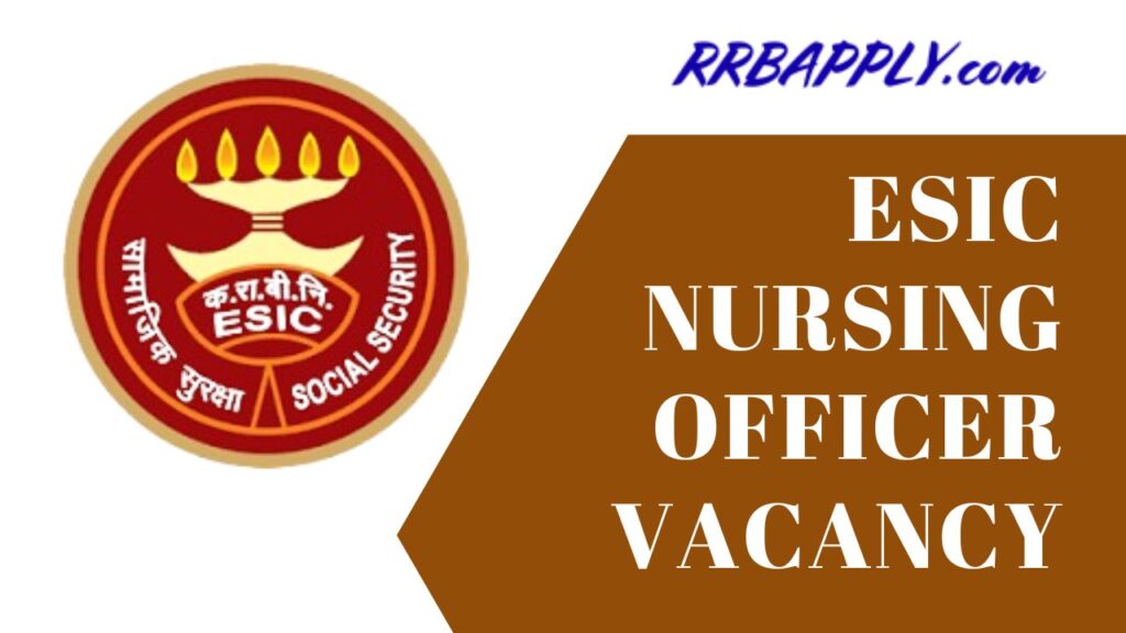 ESIC Nursing Officer Recruitment 2024, 1930 Vacancy Apply Online @ upsconline.nic.in- Get the details of the Notification & Online Link here.