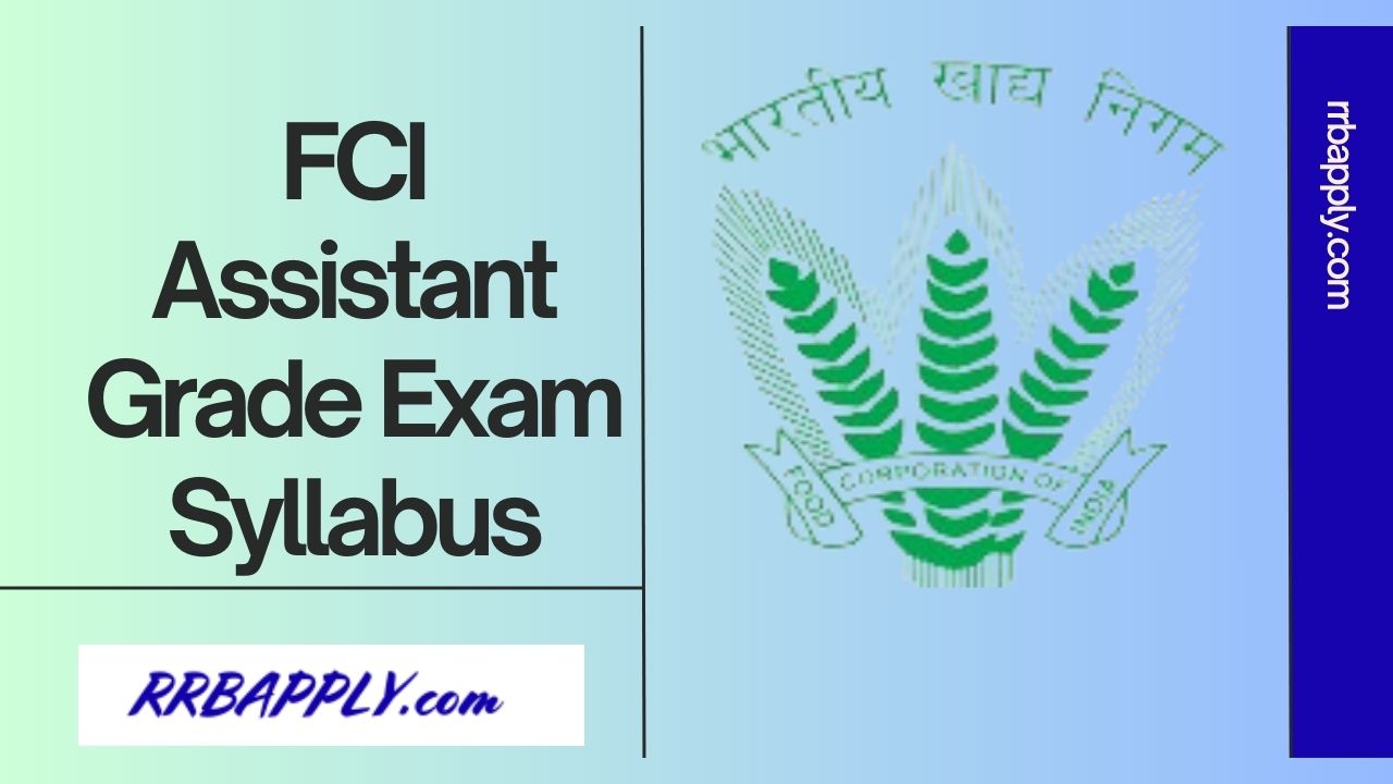 FCI Assistant Grade 3 Syllabus 2024, AG 3 Syllabus & Exam Pattern