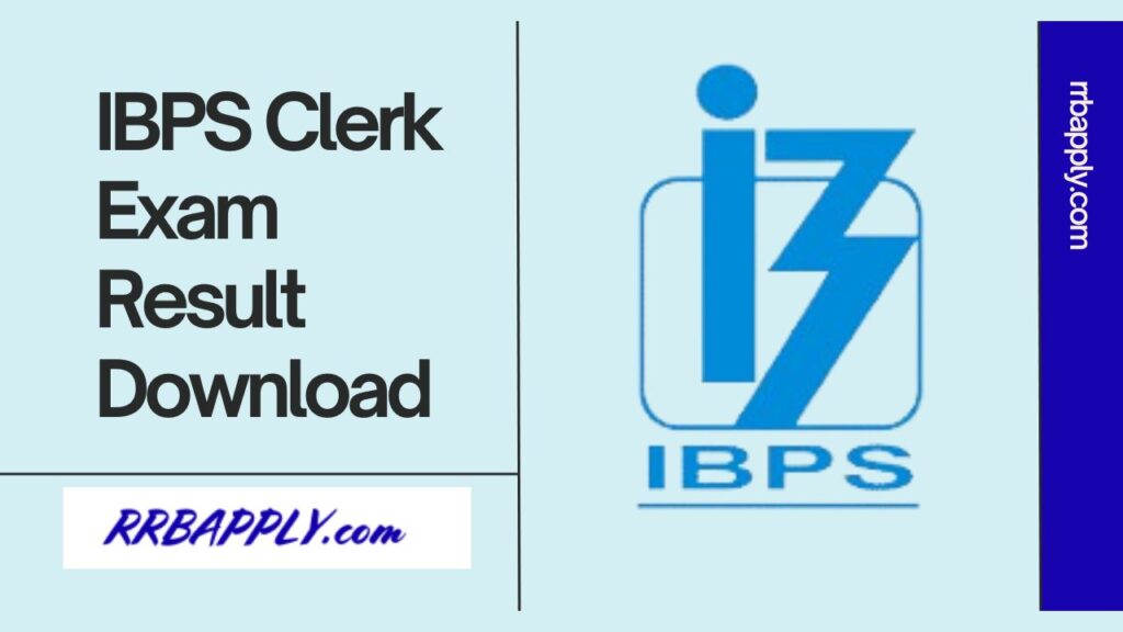 IBPS Clerk Result 2024: Institute of Banking Personnel Selection (IBPS) Clerk Recruitment 2024 Prelims Result is available on September 2024