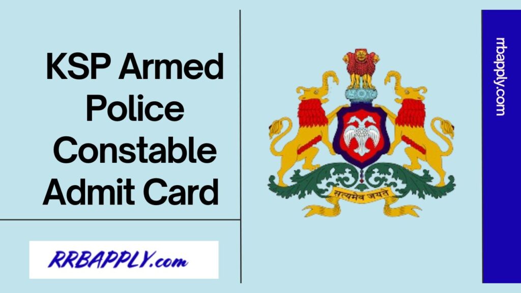 KSP Armed Police Constable Admit Card 2024 / KSP AP Constable Hall Ticket 2024 Direct Link is shared on this page for the aspirants.