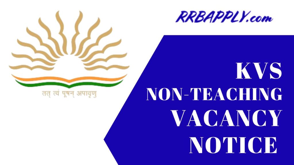 KVS Non-Teaching Recruitment 2024 Notification, Eligibility, Vacancy & Application Form is shared on this page for the aspirants.