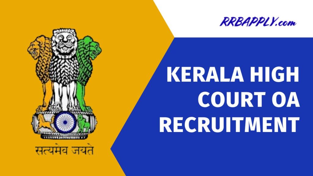 Kerala High Court Office Attendant Recruitment 2024 Details like OA Vacancy Notification, Eligibility, Application Process are shared here.