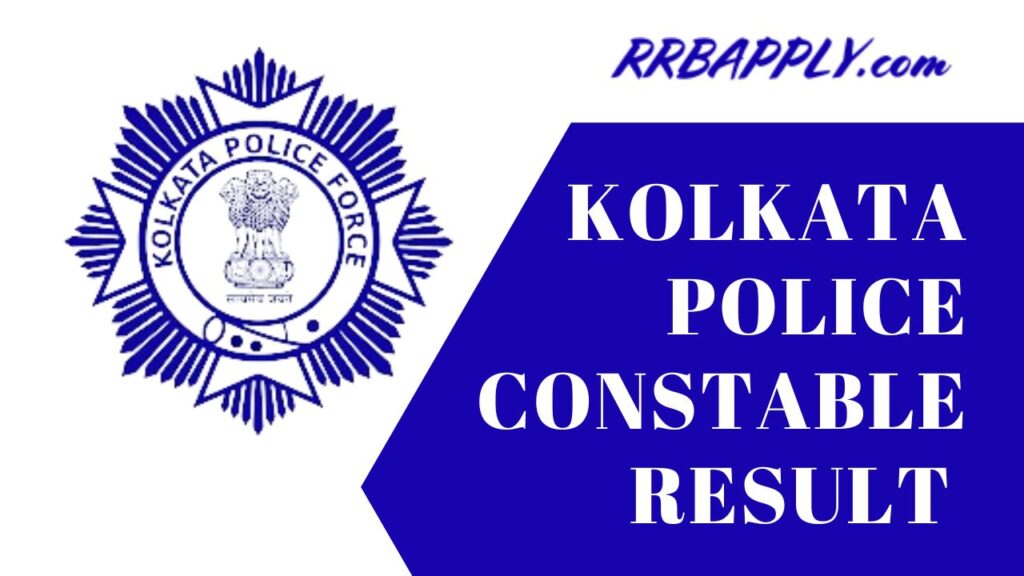 Kolkata Police Constable Result 2024, Cut Offs, Merit List Direct Download Link is shared on this page for the aspirants for an easy access.
