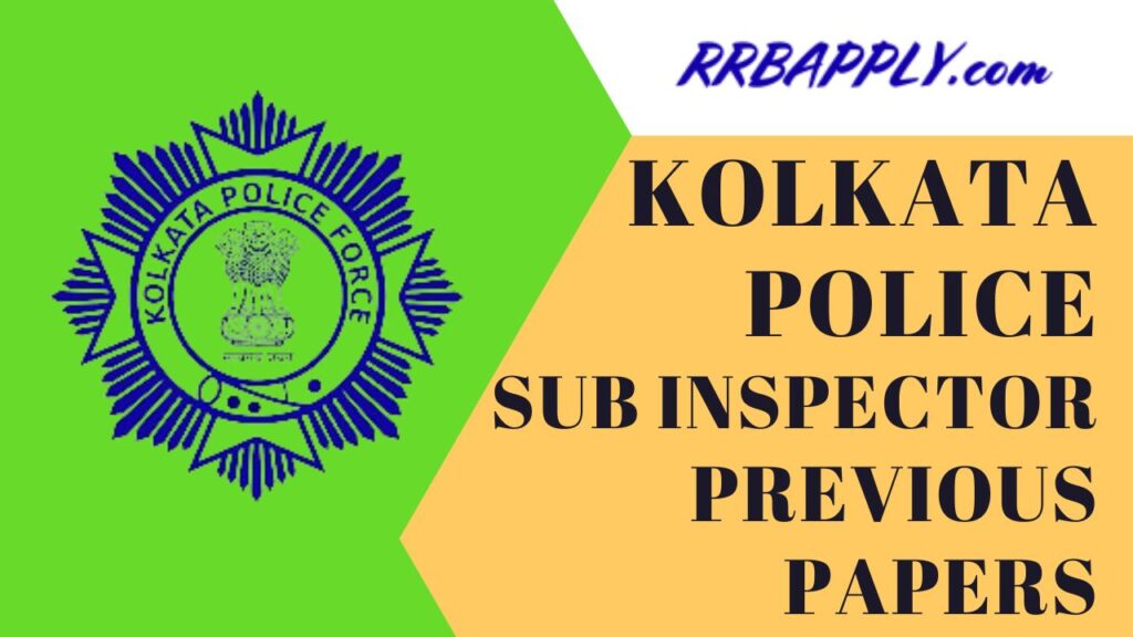 Kolkata Police SI Previous Papers, Old Question Papers and Solutions PDF is shared on this page to help the aspirants prepare for the test.