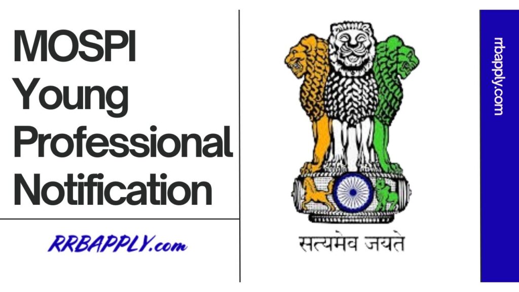 MOSPI Young Professional Notification 2024 Details like Eligibility, Vacancy & Online Application Form is shared on this page for aspirants.