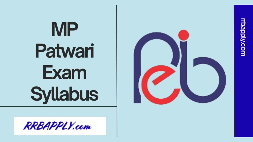 MP Patwari Exam Syllabus 2024 is included here. Get exact Syllabus for Madhya Pradesh Vyapam Patwari Recruitment with Question Pattern Here.