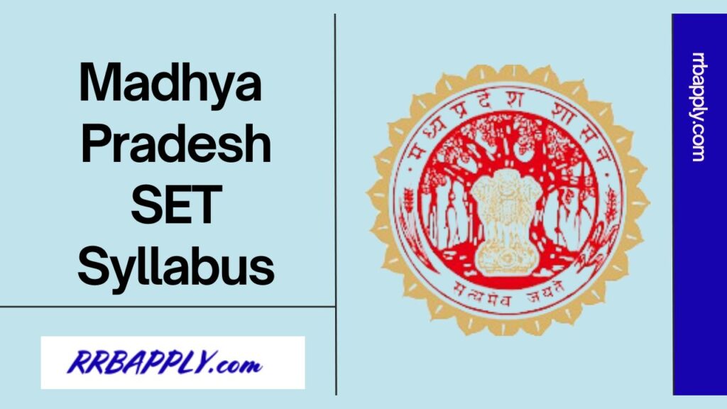 MP SET Syllabus 2024, Detailed Paper 1 & 2 Exam Pattern and Syllabus PDF is shared on this page for the aspirants to prepare for the exam.