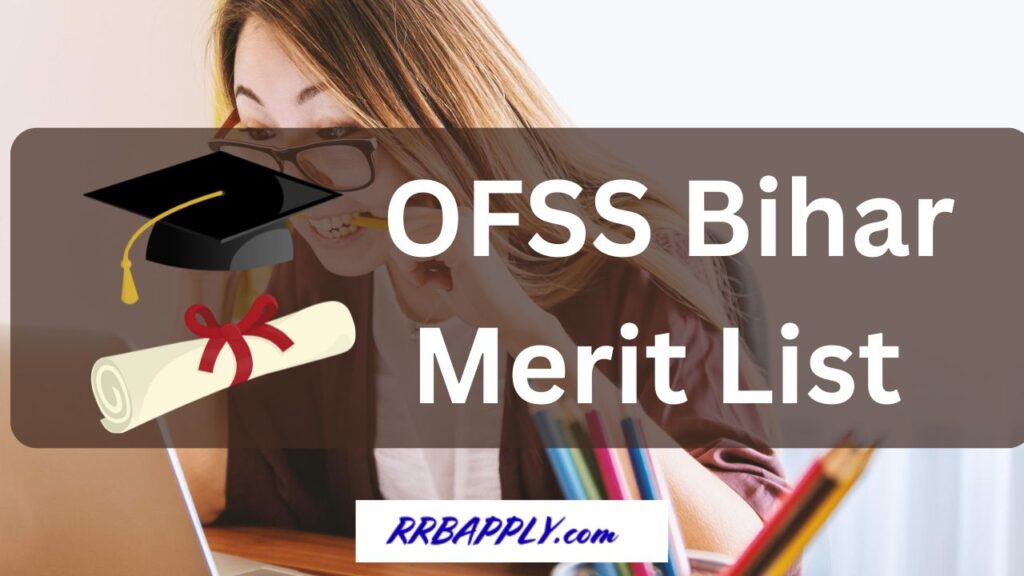 OFSS Bihar Merit List 2024- Check BSEB Inter Admission Selection List Direct Link shared on this page for the willing students.