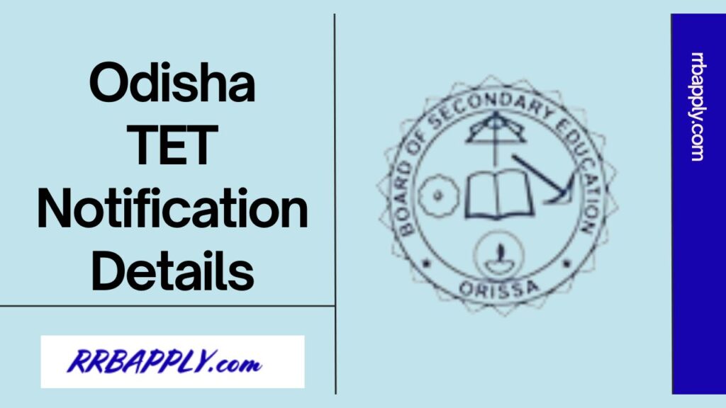 OTET Notification 2024: Odisha TET Notification, Eligibility, Exam Scheme & Online Application Form is shared on this page for the aspirants