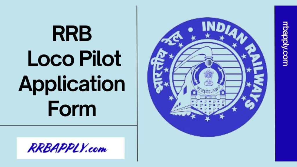 RRB ALP Application Form 2024 - Get Indian Railways 18799 Assistant Loco Pilot Vacancy Application Form discussed step by step on this page.