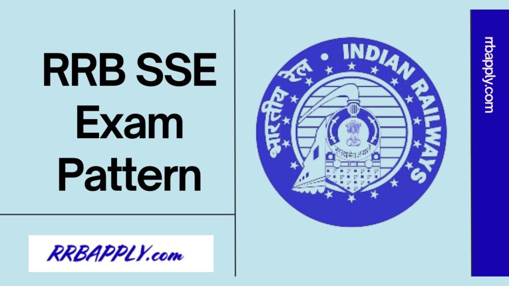 RRB SSE Exam Pattern 2024 in c/w CBT 1 & CBT 2 is discussed on this page to let them prepare for this highly competitive examination