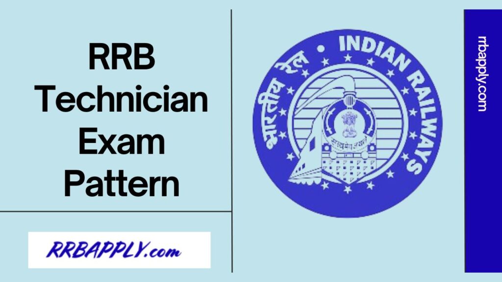 RRB Technician Exam Pattern 2024 for Technician Grade 1 & 3 is shared for the aspirants to prepare for the Computer Based Test.