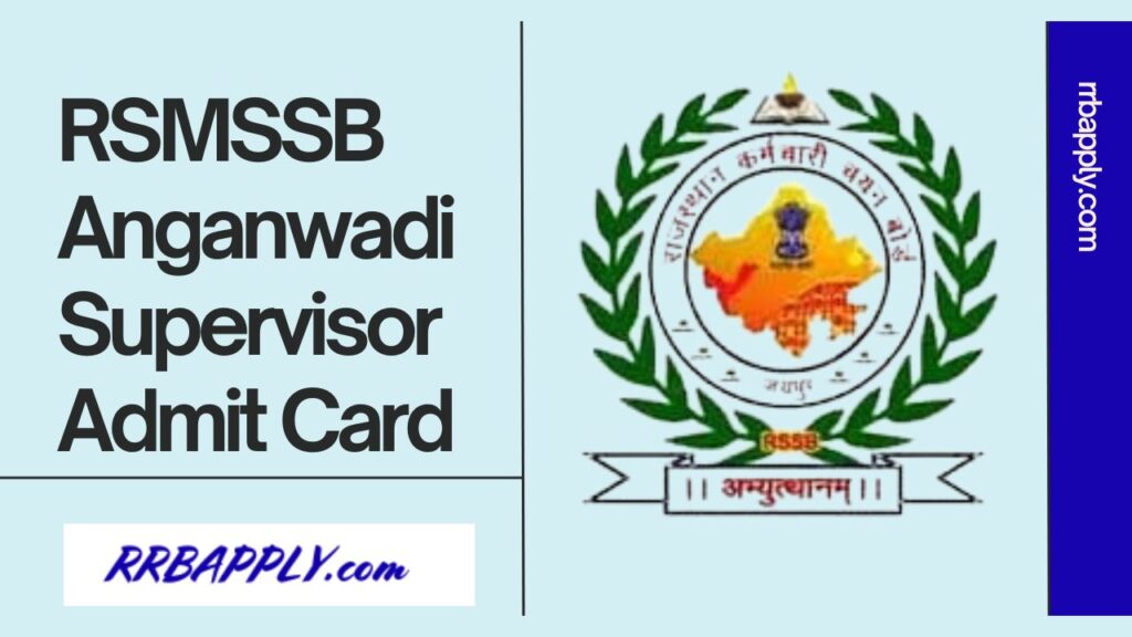 RSMSSB Anganwadi Supervisor Admit Card 2024 - Check Rajasthan पर्यवेक्षक (महिला) Admit Card 2024 through the Download Link shared Here