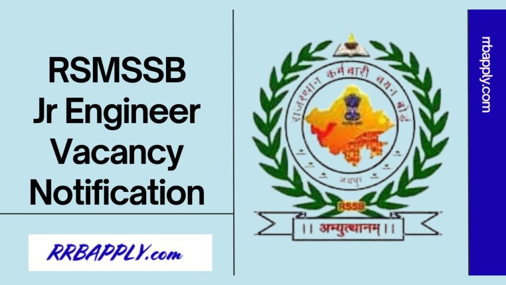 RSMSSB JE Notification 2024: Rajasthan SSSB Junior Engineer Recruitment 2024 Vacancy, Eligibility & Application Form is shared on this page.
