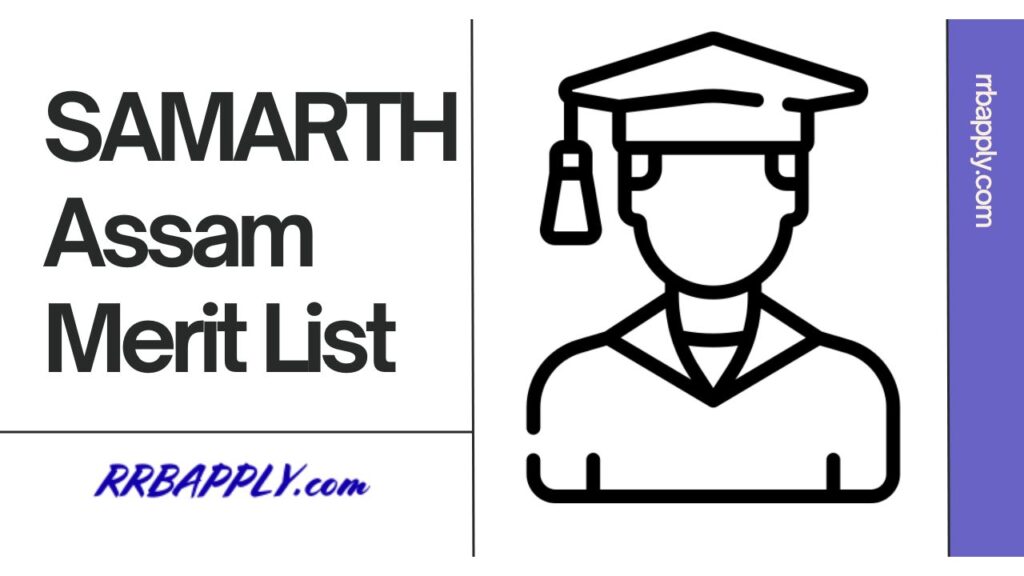 SAMARTH Assam Merit List 2025, Check Degree College BA / BSC / BCOM Admission Merit List Here through the direct link enclosed on this page.