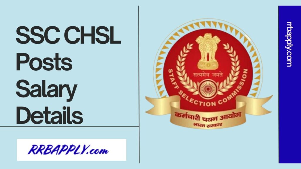 SSC CHSL Salary 2024: Job Profile, Allowances, Perks & Promotions are shared for the aspirants to make an informed decision.