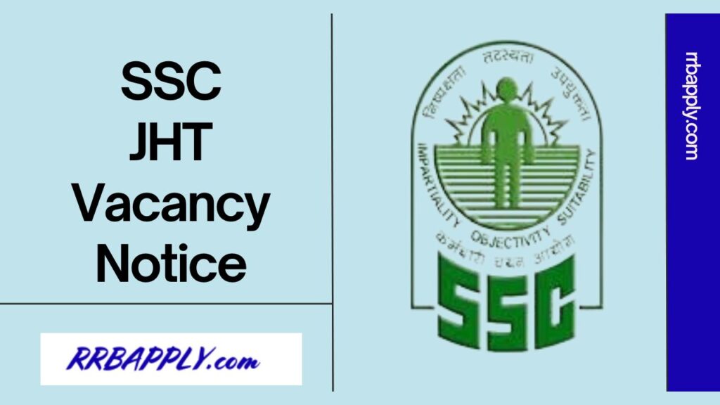 SSC JHT 2024 (Junior Hindi Translator) Notification, Eligibility, Vacancy & SSC Apply Online, Exam Dates are shared on this page for all.