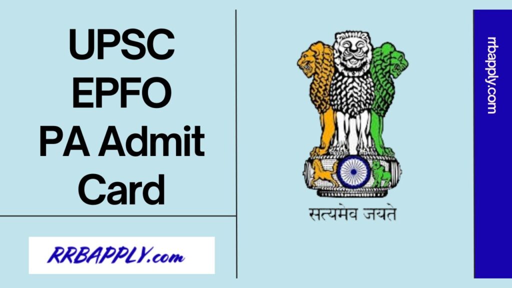 UPSC EPFO PA Admit Card 2024 Download Direct Link @ upsconline.nic.in is shared on this page for the convenience of the aspirants.