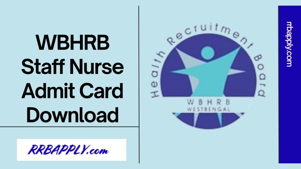 Direct Link to Download WBHRB Staff Nurse Admit Card 2024 for Interview is made available on this page for the aspirants.