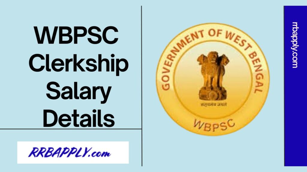 WBPSC Clerkship Salary 2024, Check Salary in Hand, Allowances & Career Growth Details are discussed on this page for the aspirants.