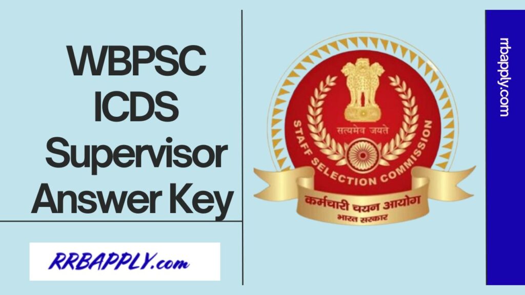 WBPSC ICDS Supervisor Answer Key 2024 Download Link is shared here to help the aspirants download the question set wise answer keys easily.