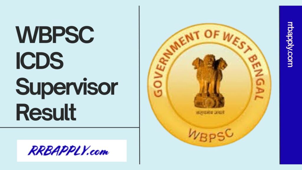 WBPSC ICDS Supervisor Result 2024 for the Anganwadi Supervisor Prelims Exam is shared on this page for the aspirants for the aspirants.