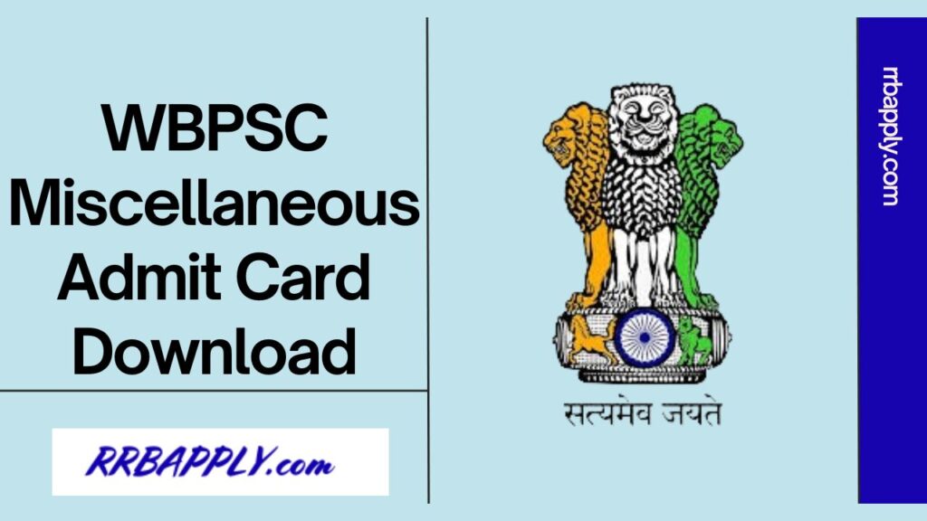 WBPSC Miscellaneous Admit Card 2024 Direct Download Link is shared on this page for the aspirants to help them fetch the call letter easily.