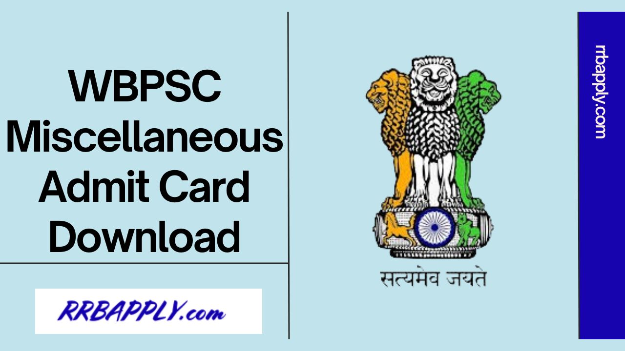 WBPSC Miscellaneous Admit Card 2024 Released Download Prelims Call