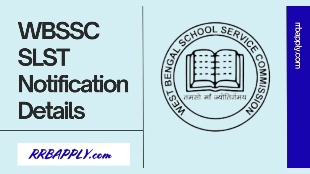 WBSSC SLST 2024, West Bengal SLST Notification for Assistant Teacher Vacancy, Eligibility & Application Form Direct Link is shared here.