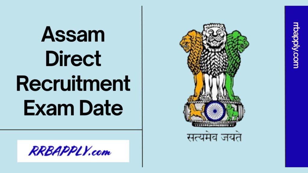 Assam Direct Recruitment Exam Date 2024 for Grade 3 & 4 Vacancy Notification is shared here to let the aspirants know the Exam schedule.