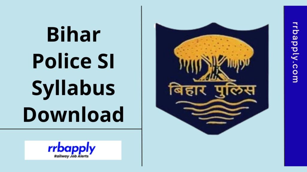 Bihar Police SI Syllabus 2024, BPSSC Police Sub Inspector Exam Pattern Details and Syllabus is shared on this page for preparation.