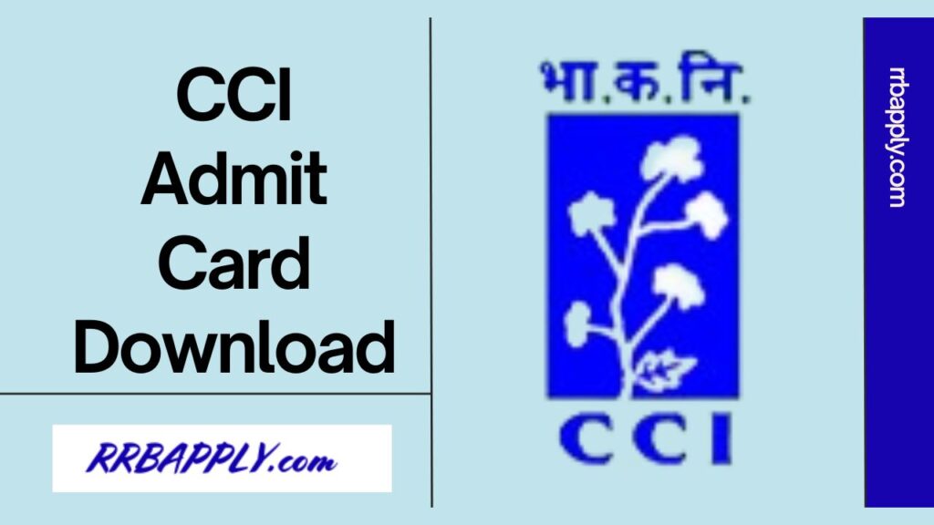 CCI Admit Card 2024 in c/w Recruitment of Junior Commercial Executive, Junior Assistant, Management Trainees & Assistant Manager is out now.