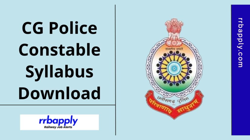 CG Police Constable Syllabus 2024: Check Chhattisgarh Police Constable Syllabus & Written Exam Pattern as it shared here for the aspirants