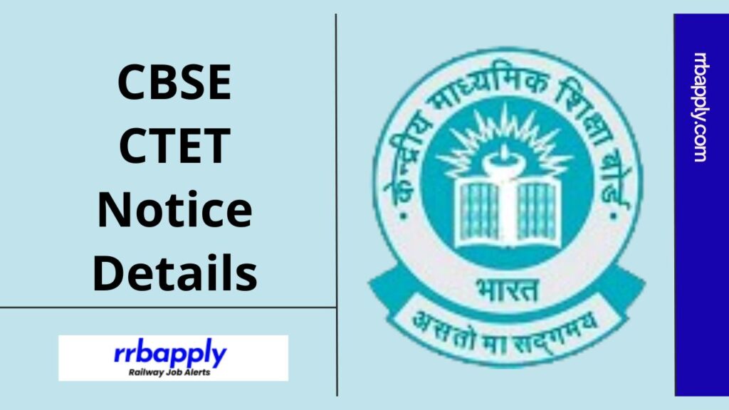 CTET 2024 Notification: Details of CBSE Central Teacher Eligibility Test @ www.ctet.nic.in is shared on this page for the aspirants.