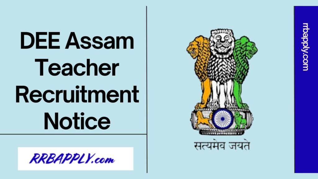 DEE Assam Teacher Recruitment 2024 for 5550 LP & UP Teacher Vacancy is announced. Interested Candidates can check the details from this page.