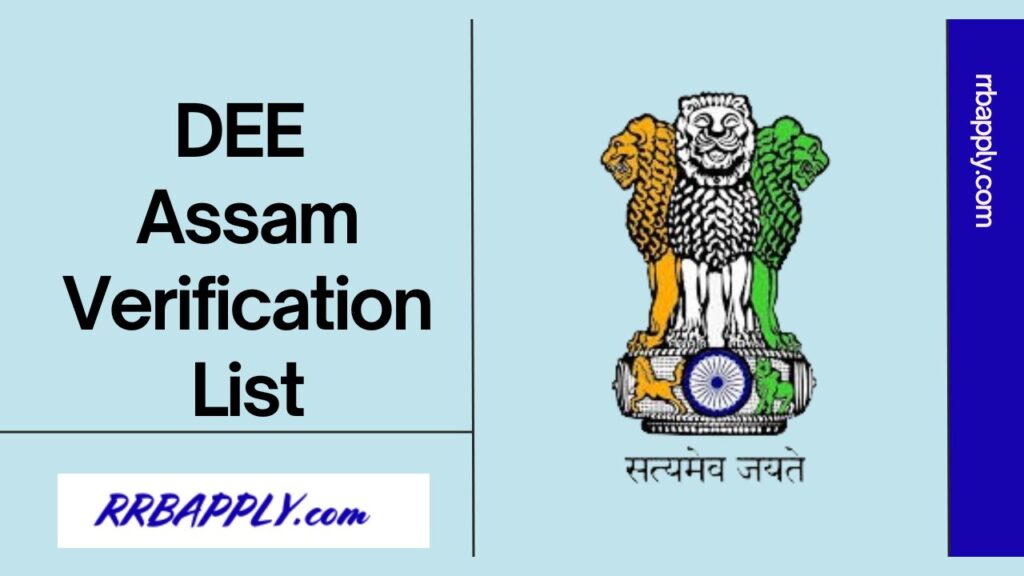 DEE Assam Verification List 2024, Check LP / UP Candidates District Wise Verification List Updates as we bring it for the aspirants here.