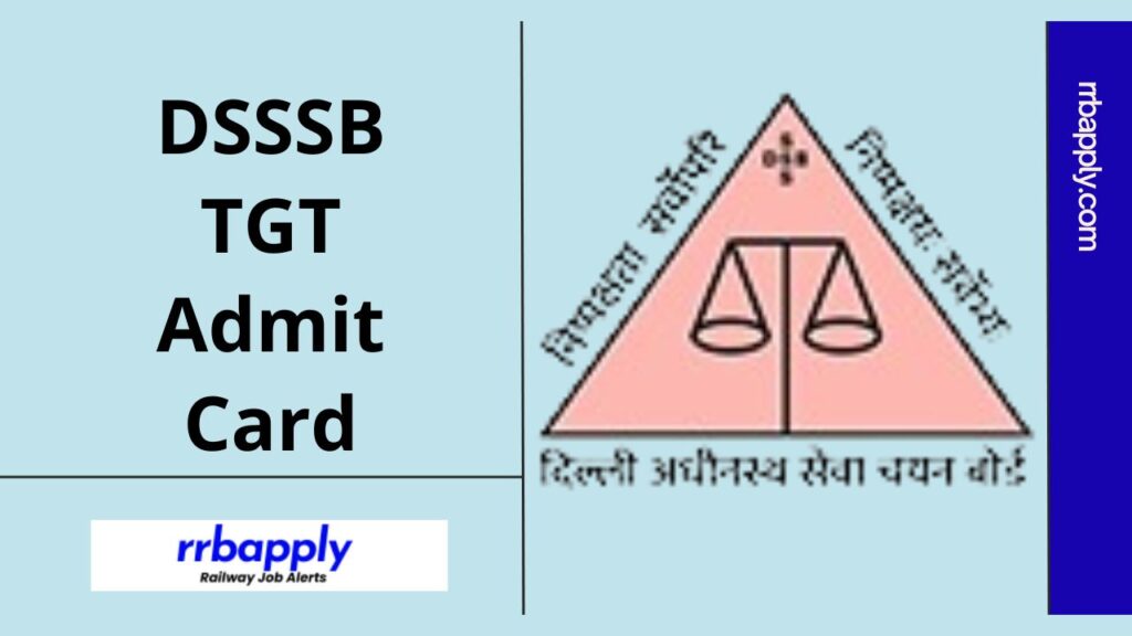 DSSSB TGT Admit Card 2024, Delhi SSSB TGT Hall Ticket 2024 Direct Link is available on this page for the aspirants for an easy download