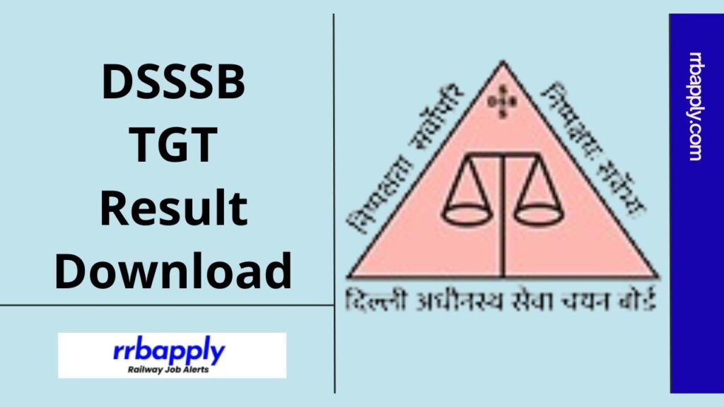 DSSSB TGT Result 2024, Delhi SSSB Trained Graduate Teacher Results & Qualified list Download Link is shared on this page for the aspirants.