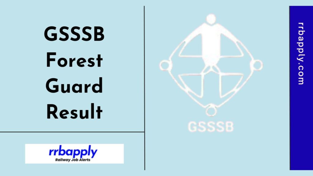 GSSSB Forest Guard Result 2024 Out, Cut Off & Merit List PDF Available NOW. Applicants can check the selection list shared on this page.