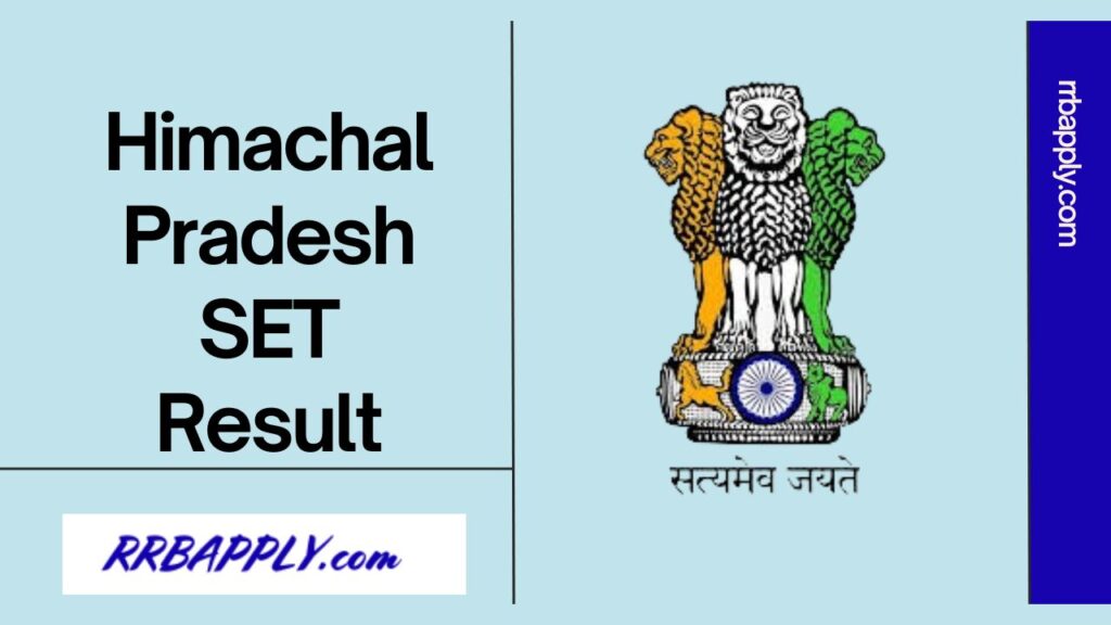 HP SET Result 2024, Himachal Pradesh SET Results, Cut Off & Score Card Direct Link is shared on this page for the aspirants.