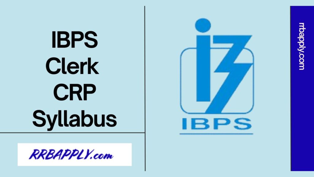 IBPS Clerk Syllabus 2024 for both Prelims and mains examination is shared here for the aspirants to make an effective preparation.