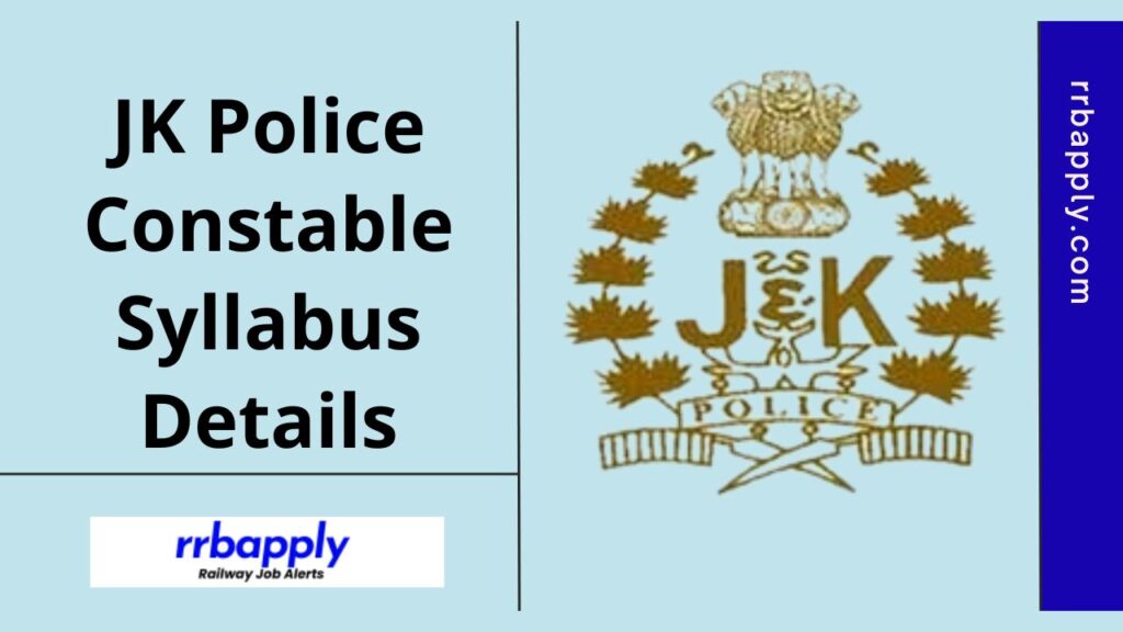 JK Police Constable Syllabus 2024: Check Jammu & Kashmir Police Constable Recruitment Written Exam Syllabus and Exam Pattern from this page.