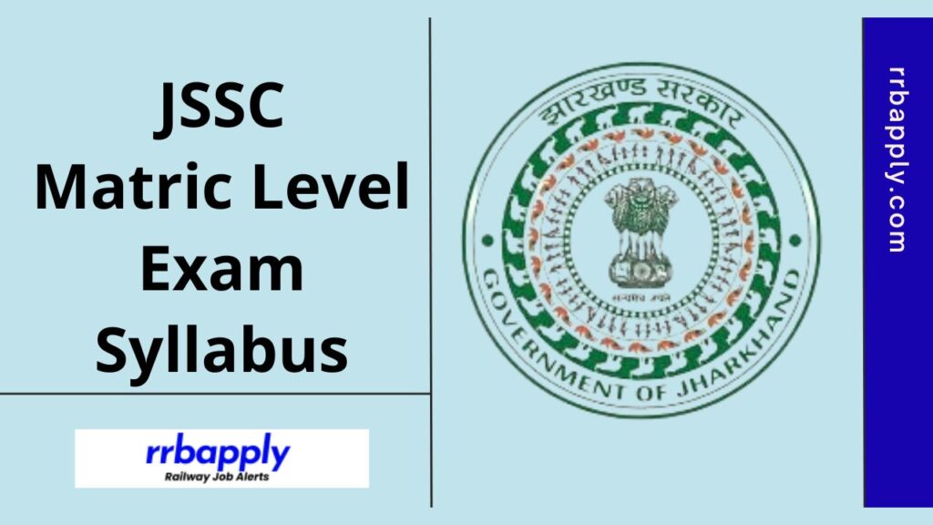 JSSC Matric Level Syllabus 2024, Check JMLCCE Exam Pattern and Written Exam Syllabus shared on this page for aspirants.