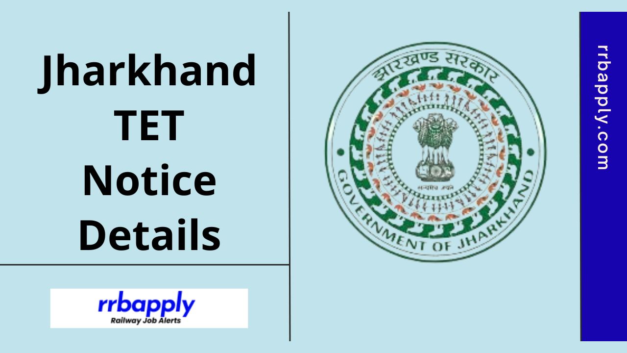 Jharkhand TET 2024 Notification, Eligibility & Application Form, Exam