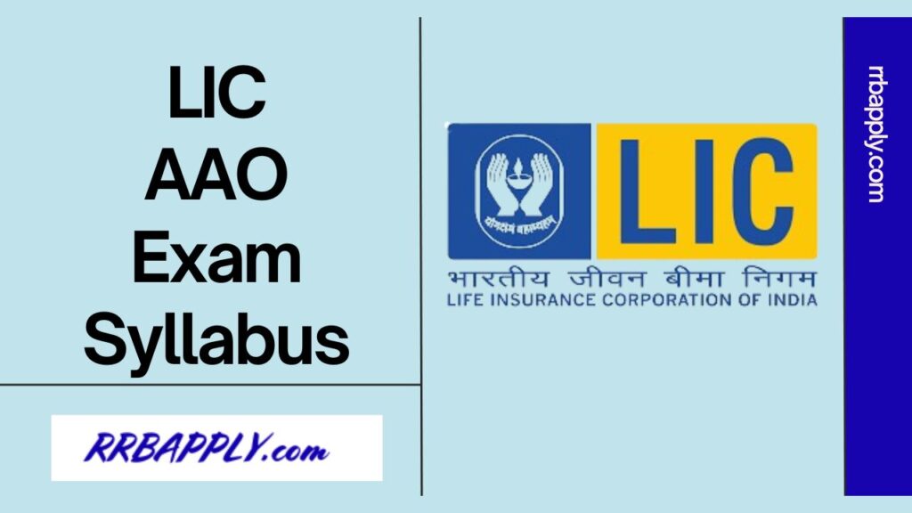 LIC AAO Syllabus 2024, Prelims & Mains Exam Pattern @ licindia.in is shared on this page for the aspirants to prepare for the exam.