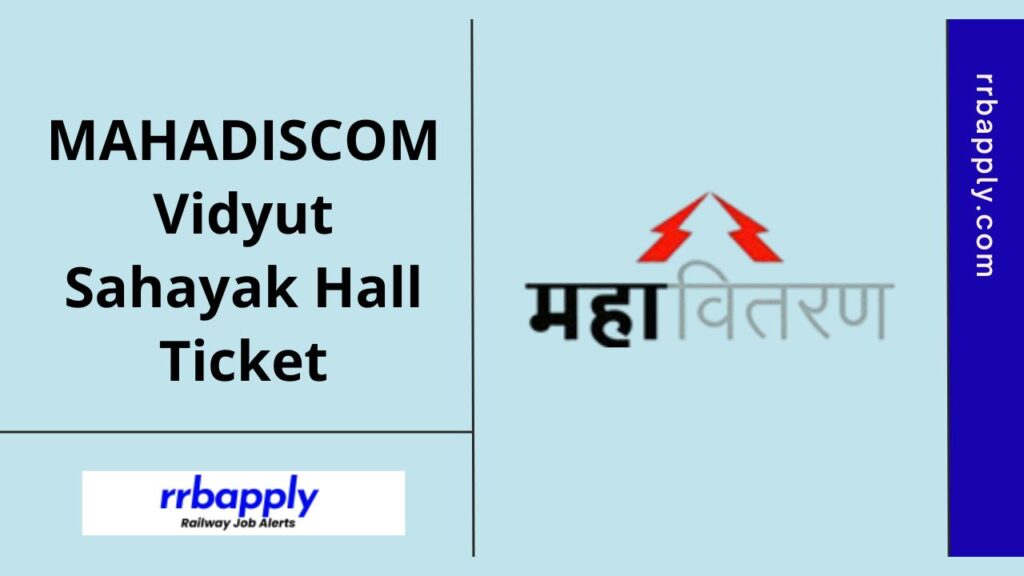 MAHADISCOM Vidyut Sahayak Hall Ticket 2024, Exam Date & Admit Card Link is shared on this page for the aspirants.