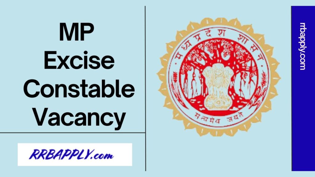 MP Excise Constable Recruitment 2024 - Check MPESB Abkari Sipahi Vacancy 2024 Notification, Eligibility & Application Process from Here.