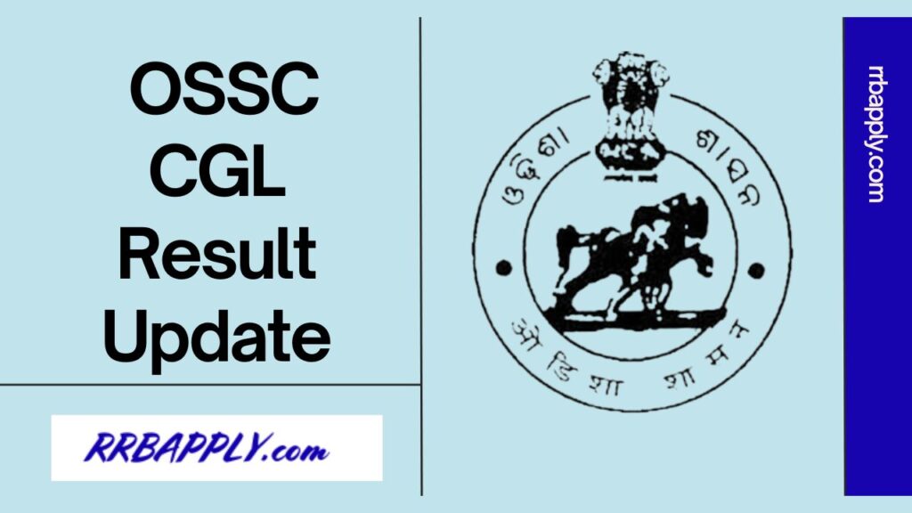 OSSC CGL Result 2024: Get the Odisha CGLRE Prelims Result 2024 as it is released on the official website @ ossc.gov.in