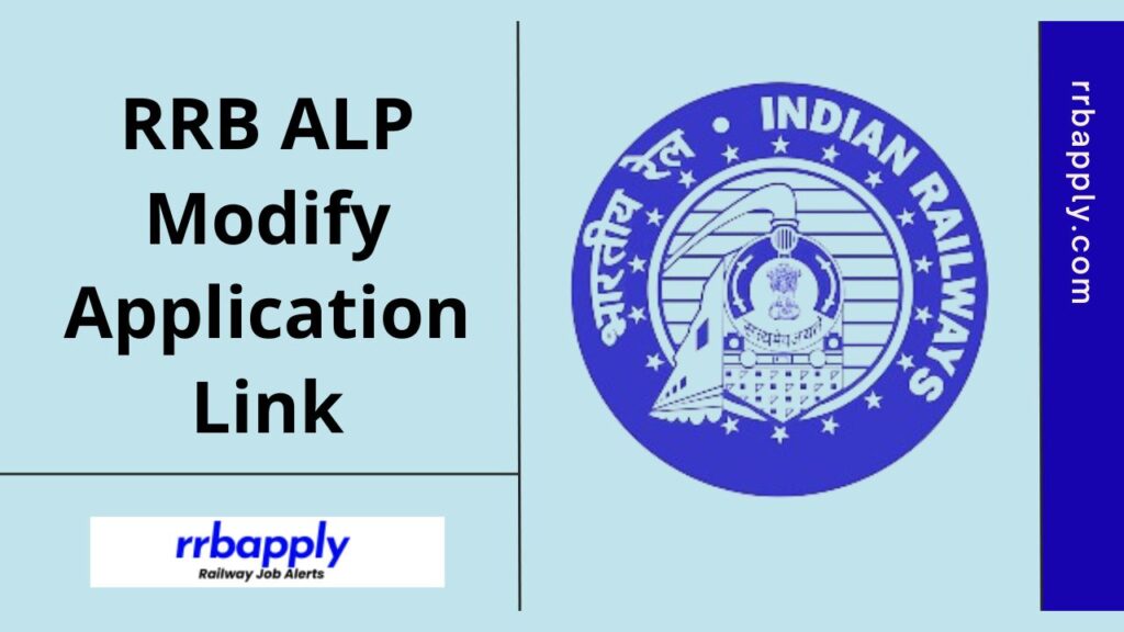 RRB ALP Modify Application 2024 Direct Link is shared on this page for the interested candidates who are searching to edit the application.