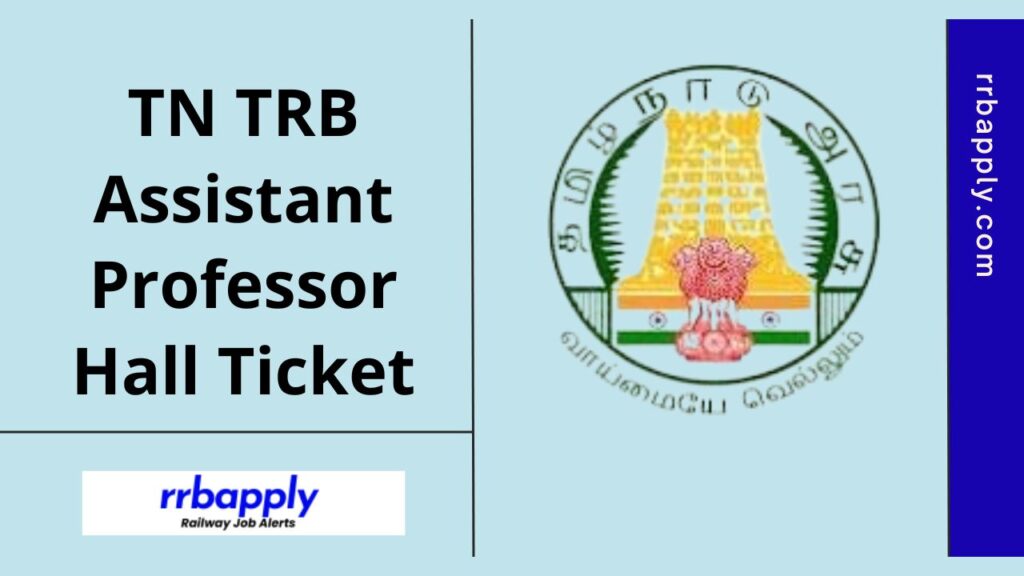 TN TRB Assistant Professor Hall Ticket 2024 Direct Link and Exam Date Information is shared on this page for the aspirants.